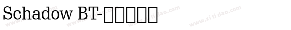 Schadow BT字体转换